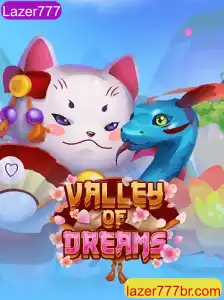 ValleyofDreams: Uma Jornada Imersiva no Mundo do Lazer777